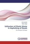 Utilization of Plastic Waste in Asphalting of  Roads