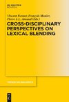 Cross-Disciplinary Perspectives on Lexical Blending