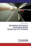 Simulation of Preview Controlled Active Suspension for Vehicles