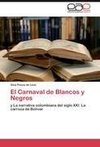 El Carnaval de Blancos y Negros