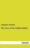 The Case of the Golden Bullet