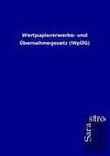 Wertpapiererwerbs- und Übernahmegesetz (WpÜG)