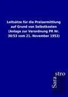 Leitsätze für die Preisermittlung auf Grund von Selbstkosten (Anlage zur Verordnung PR Nr. 30/53 vom 21. November 1953)