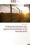 Professionnalisation des agents de prevention et de securité privée