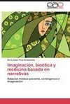 Imaginación, bioética y medicina basada en narrativas