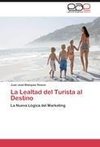 La Lealtad del Turista al Destino