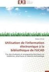 Utilisation de l'information électronique à la bibliothèque de l'UCAD