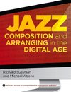 Sussman, R: Jazz Composition and Arranging in the Digital Ag