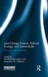 Land Change Science, Political Ecology, and Sustainability