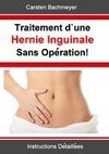 Traitement d'une Hernie Inguinale Sans Opération!