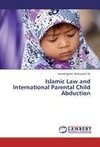 Islamic Law and International Parental Child Abduction