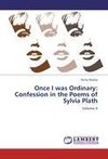 Once I was Ordinary: Confession in the Poems of Sylvia Plath