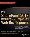 Pro SharePoint 2013 Branding and Responsive Web Development