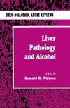 Liver Pathology and Alcohol