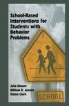 School-Based Interventions for Students with Behavior Problems