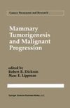 Mammary Tumorigenesis and Malignant Progression