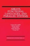 Arrays, Functional Languages, and Parallel Systems