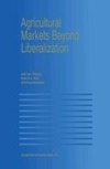 Agricultural Markets Beyond Liberalization