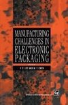 Manufacturing Challenges in Electronic Packaging