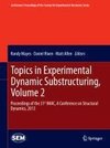 Topics in Experimental Dynamic Substructuring, Volume 2