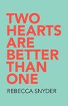 Two Hearts Are Better Than One