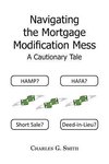 Navigating the Mortgage Modification Mess - A Cautionary Tale