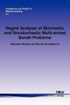 Regret Analysis of Stochastic and Nonstochastic Multi-Armed Bandit Problems