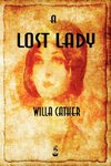 Willa Cather: Lost Lady