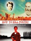 How to Kill Poetry