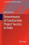 Determinants of Construction Project Success in India