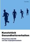 Kunststück Gesundheitsverhalten