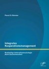 Integrales Kooperationsmanagement: Nachhaltige Untermehmensstrategie durch Zusammenarbeit