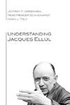 Understanding Jacques Ellul