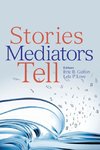 Stories Mediators Tell