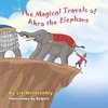 The Magical Travels of Abra the Elephant