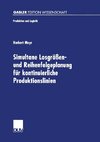 Simultane Losgrößen- und Reihenfolgeplanung für kontinuierliche Produktionslinien