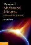 Bourne, N: Materials in Mechanical Extremes