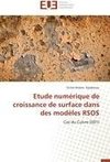 Etude numérique de croissance de surface dans des modèles RSOS