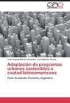 Adaptación de programas urbanos sostenibles a ciudad latinoamericana