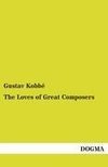 The Loves of Great Composers