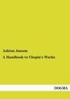 A Handbook to Chopin's Works