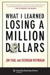 What I Learned Losing a Million Dollars