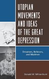 Utopian Movements and Ideas of the Great Depression