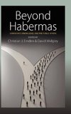 Beyond Habermas