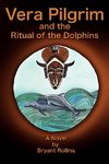 Vera Pilgrim and the Ritual of the Dolphins