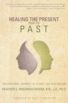 Healing the Present from the Past