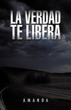 La Verdad Te Libera