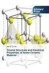 Crystal Structure and Electrical Properties of Some Ceramic Material