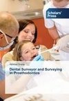 Dental Surveyor and Surveying in Prosthodontics