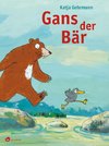 Gehrmann, K: Gans der Bär